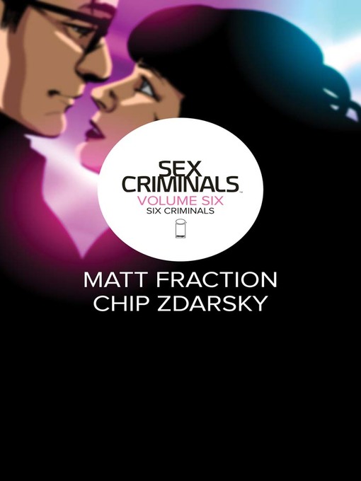 Title details for Sex Criminals (2013), Volume 6 by Matt Fraction - Available